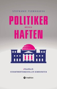 POLITIKER MÜSSEN HAFTEN - Stephanie Tsomakaeva - E-Book