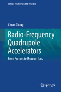 Radio-Frequency Quadrupole Accelerators - Chuan Zhang - E-Book