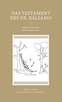 Das Testament des Dr. Balsamo - Bruno H. Weder - E-Book