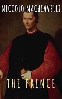 The Prince - Niccolò Machiavelli - E-Book