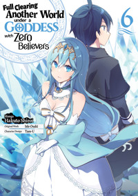 Full Clearing Another World Under a Goddess with Zero Believers (Manga) Volume 6 - Isle Osaki - E-Book