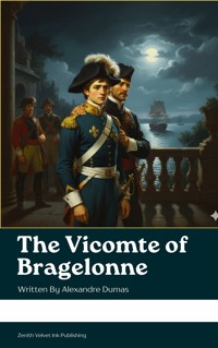 The Vicomte of Bragelonne - Dumas Alexandre - E-Book