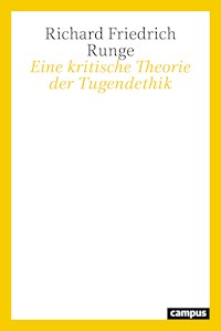 Eine kritische Theorie der Tugendethik - Richard Friedrich Runge - kostenlos E-Book