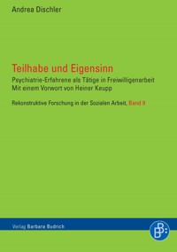 Teilhabe und Eigensinn - Andrea Dischler - E-Book