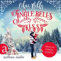 Jingle Bells Kiss (Ungekürzt) - Lilac Mills - Hörbuch