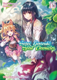 Seirei Gensouki: Spirit Chronicles Volume 16 - Yuri Kitayama - E-Book