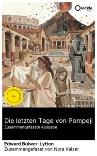 Die letzten Tage von Pompeji (Zusammengefasste Ausgabe) - Edward Bulwer Lytton - E-Book