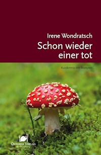 Schon wieder einer tot - Irene Wondratsch - E-Book