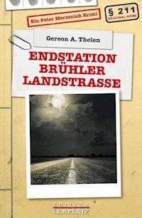 Endstation Brühler Landstraße - Gereon A. Thelen - E-Book