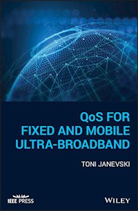 QoS for Fixed and Mobile Ultra-Broadband - Toni Janevski - E-Book