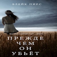 Прежде Чем Он Убьёт (Загадки Макензи Уайт — Книга 1) - Blake Pierce - kostenlos Hörbuch
