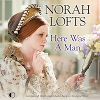 Here Was a Man - Norah Lofts - Hörbuch