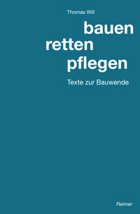 bauen, retten, pflegen - Thomas Will - E-Book
