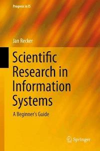 Scientific Research in Information Systems - Jan Recker - E-Book