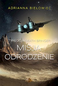 Misja Odrodzenie - Adrianna Biełowiec - E-Book