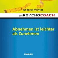 Starthilfe-Hörbuch-Download zum Buch "Der Psychocoach 3: Abnehmen ist leichter als Zunehmen" - Andreas Winter - Hörbuch