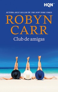 Club de amigas - Robyn Carr - E-Book