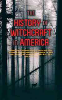 The History of Witchcraft in America - Howard Williams - E-Book