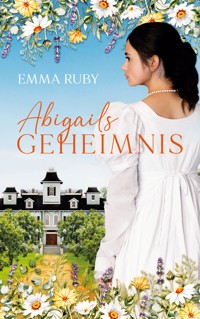 Abigails Geheimnis - Emma Ruby - E-Book