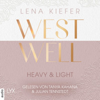 Westwell - Heavy & Light - Westwell-Reihe, Teil 1 (Ungekürzt) - Lena Kiefer - Hörbuch