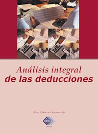Análisis integral de las deducciones - José Pérez Chávez - E-Book
