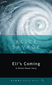 Eli's Coming -- forthcoming - Alice Savage - E-Book