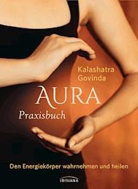 Aura Praxisbuch - Kalashatra Govinda - E-Book