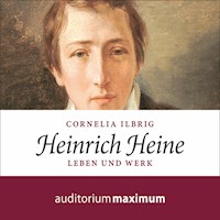Heinrich Heine (Ungekürzt) - Cornelia Ilbrig - Hörbuch