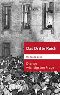 Die 101 wichtigsten Fragen: Das Dritte Reich - Wolfgang Benz - E-Book