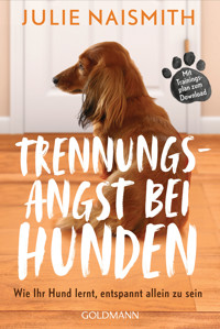 Trennungsangst bei Hunden - Julie Naismith - E-Book