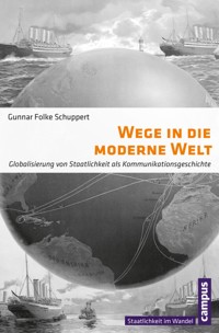 Wege in die moderne Welt - Gunnar Folke Schuppert - E-Book