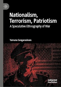 Nationalism, Terrorism, Patriotism - Yamuna Sangarasivam - E-Book