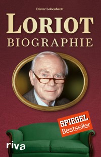 Loriot: Biographie - Dieter Lobenbrett - E-Book
