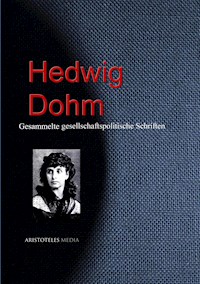 Gesellschaftspolitische Schriften - Hedwig Dohm - E-Book