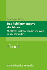 Das Publikum macht die Musik - Sven Oliver Müller - E-Book