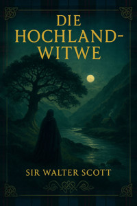 Die Hochland-Witwe - Walter Scott - E-Book