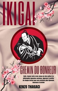 Ikigai - Le Chemin du bonheur - KENZO THAIGACI - E-Book