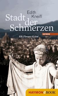 Stadt der Schmerzen - Edith Kneifl - E-Book
