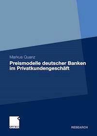Preismodelle deutscher Banken im Privatkundengeschäft - Markus Quanz - E-Book