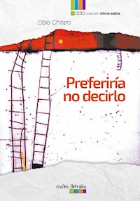 Preferiría no decirlo - Elbio Chitaro - E-Book