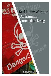 Aufräumen nach dem Krieg - Karl Heinz Werther - E-Book