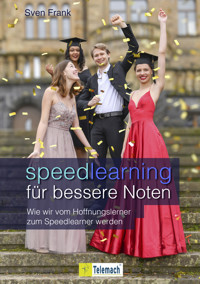 Speedlearning für bessere Noten - Sven Frank - E-Book