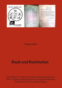 Raub und Restitution - Thomas Gräfe - E-Book