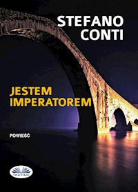Jestem Imperatorem - Stefano Conti - E-Book