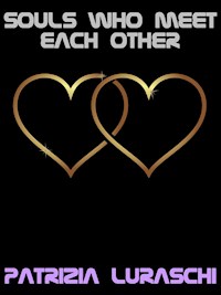 Souls Who Meet Each Other - Patrizia Luraschi - E-Book