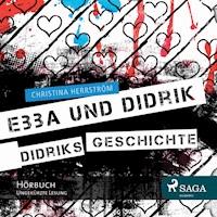 Ebba und Didrik - Didriks Geschichte (Ungekürzt) - Christel Hildebrandt - Hörbuch