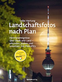 Landschaftsfotos nach Plan - Salke Hartung - E-Book