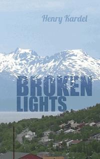 Broken Lights - Henry Kardel - E-Book