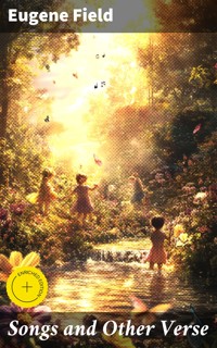 Songs and Other Verse - Eugene Field - E-Book