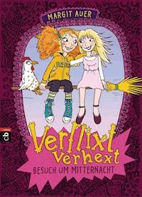 Verflixt verhext - Besuch um Mitternacht - Margit Auer - E-Book